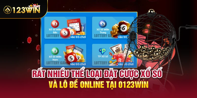 Rất nhiều thể loại đặt cược xổ số và lô đề online tại 0123WIN