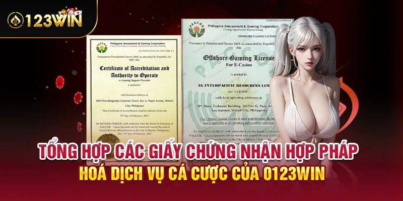 Tổng hợp các giấy chứng nhận hợp pháp hoá dịch vụ cá cược của 0123WIN